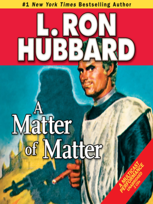 Title details for A Matter of Matter by L. Ron Hubbard - Available